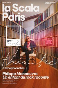 Philippe Manoeuvre dans Un Enfant du Rock raconte - La Scala Paris - Grande Salle