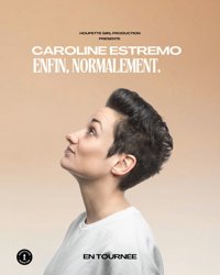 Caroline Estremo dans Enfin, normalement - Zénith de Toulouse