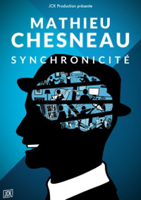 Mathieu Chesneau dans Synchronicité - Petit Kursaal