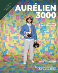 Aurélien 3000 - Théâtre La Flèche