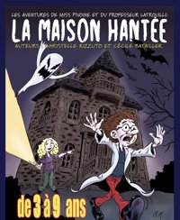 La maison hantée : Les aventures de Miss Pivoine et du Professeur Latrouille - Le Pont de Singe