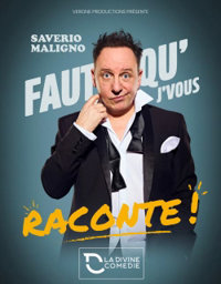 Saverio Maligno dans Faut qu'j'vous raconte - La Divine Comédie - Salle 2