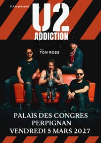 U2 Addiction - Palais des Congrès de Perpignan