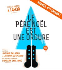 Le Père Noël est une ordure - La Divine Comédie - Salle 1