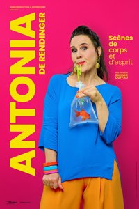 Antonia de Rendinger dans Scène de corps et d'esprit - Théâtre Le Colbert
