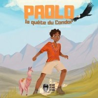 Paolo : la quête du Condor - Ciné Parc