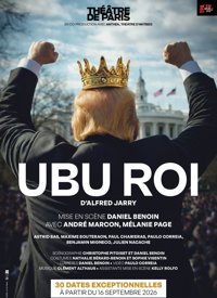 Ubu Roi - Théâtre de Paris - Grande Salle