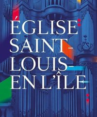 Fauré / Massenet - Eglise Saint-Louis-en-l'Île