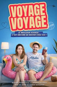 Voyage Voyage - Comédie Le Mans