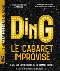 Ding - Le Cabaret improvisé - Théâtre des Mathurins - grande salle