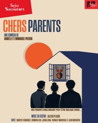 Chers parents - Théâtre des Salinières