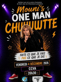 Mouni's dans One Man chuuut - CCVA - Centre Culturel & de la Vie Associative