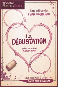 La dégustation - Théâtre Beaulieu