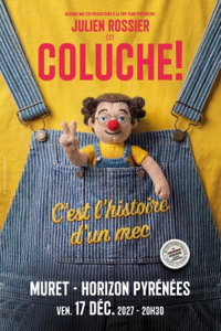 Julien Rossier est Coluche ! - Horizon Pyrénées