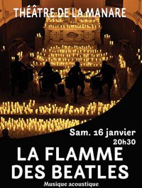 La Flamme des Beatles - Théâtre La Manare
