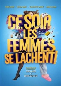 Ce soir les femmes se lâchent - Théâtre le Passage vers les Etoiles - Salle du Passage