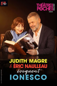 Judith Magre et Eric Naulleau : Hommage à Ionesco - Théâtre de Poche Montparnasse - Le Poche