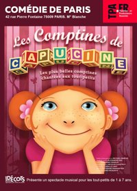 Les Comptines de Capucine - Comédie de Paris
