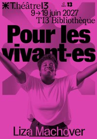 Pour les vivant·es - Théâtre 13 / Bibliothèque