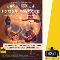 Lucie et la potion pourrite - Kezaco Café Théâtre