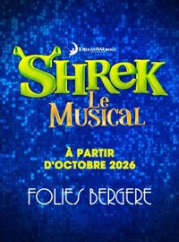 Shrek Le musical - Folies Bergère