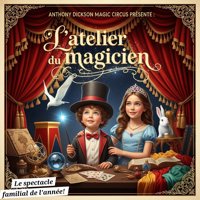 L'atelier du magicien - Théâtre Comédie de Lille 