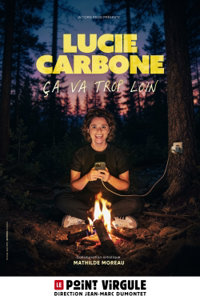 Lucie Carbone dans Ça va trop loin - Le Point Virgule