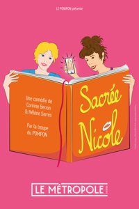 Sacrée Nicole - Le Métropole