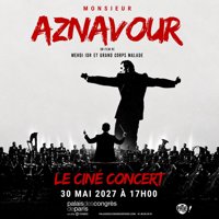 Monsieur Aznavour en ciné-concert - Palais des Congrès de Paris