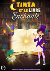 Tinta et le livre enchanté - La Comédie des Suds