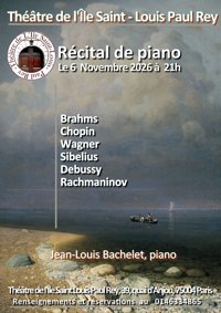 Jean-Louis Bachelet : Récital de piano - Théâtre de l'Ile Saint-Louis Paul Rey