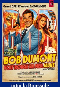 Bob Dumont voit rouge en mer jaune (ou l'inverse) - Théâtre La Boussole - grande salle