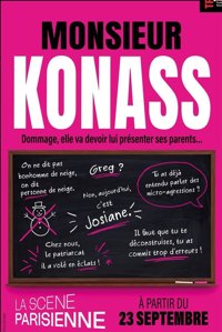 Monsieur Konass - La Scène Parisienne - Salle 1