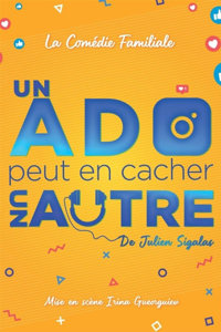 Un ado peut en cacher un autre - La Comédie du Mas