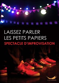 Laissez parler les petits papiers - Théâtre Beaux Arts Tabard
