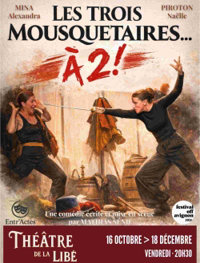 Les Trois Mousquetaires... à 2 ! - Théâtre de la Libé