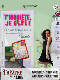 T'inquiète, je gère ! - Théâtre de la Libé