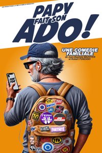 Papy fait son ado ! - La Comédie des Suds