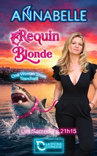 Annabelle dans Requin blonde - La Divine Comédie - Salle 1