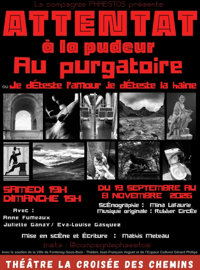 Attentat à la pudeur au purgatoire - Théâtre La Croisée des Chemins - Salle Paris-Belleville