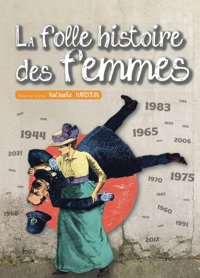La folle histoire des femmes - Théâtre Atelier des Arts