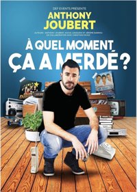 Anthony Joubert dans À quel moment ça a merdé ? - Théatre Molière