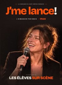 J'me Lance ! - La Compagnie du Café-Théâtre - Grande Salle