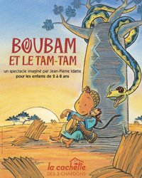 Boubam et le tam-tam - La Cachette des 3 Chardons
