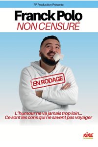 Franck Polo dans Non censuré - Café Théâtre Le Citron Bleu