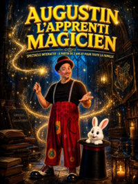 Augustin l'apprenti magicien - Théâtre Comédie de Lille 