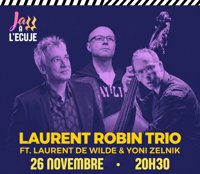 Laurent Robin Trio feat. Laurent de Wilde et Yoni Zelnik - ECUJE