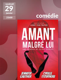 Amant malgré lui - We welcome 