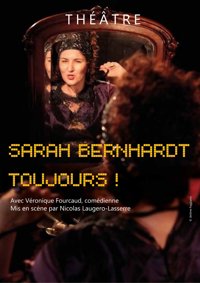 Sarah Bernhardt, toujours ! - Centre culturel Les Augustins