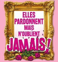 Elles pardonnent mais n'oublient jamais - Auxerrexpo Centre de Congrès Parc exposition